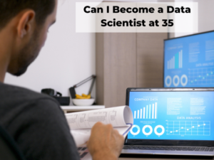 Read more about the article Can I Become a Data Scientist at 35